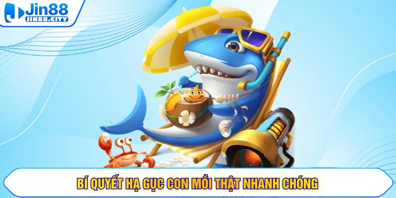 Bí quyết hạ gục con mồi thật nhanh chóng